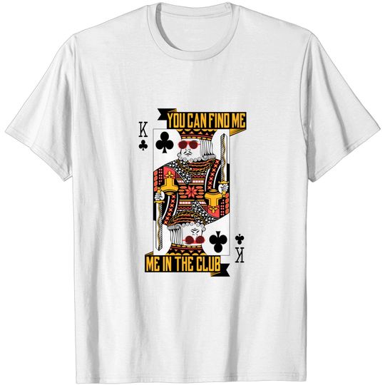 Discover King of the Club - Club - T-Shirt