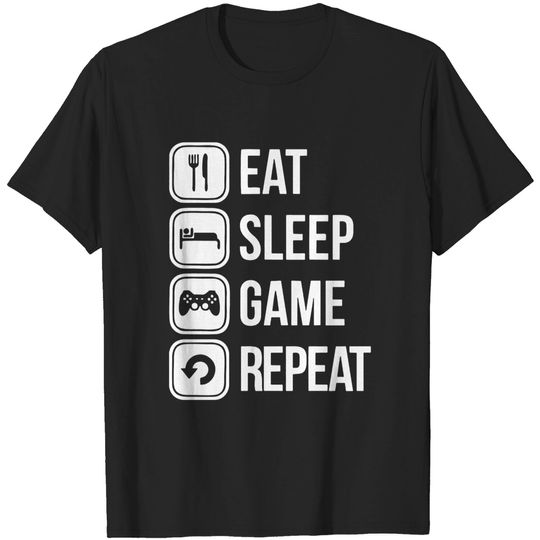 Discover Eat sleep GAME repeat - Eat Sleep Game Repeat - T-Shirt