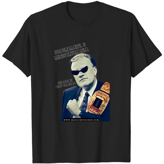 Discover SUPERBRAWL: I - Billy Graham - T-Shirt
