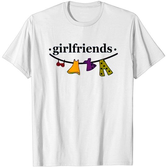 Discover Girlfriends - Friends - T-Shirt