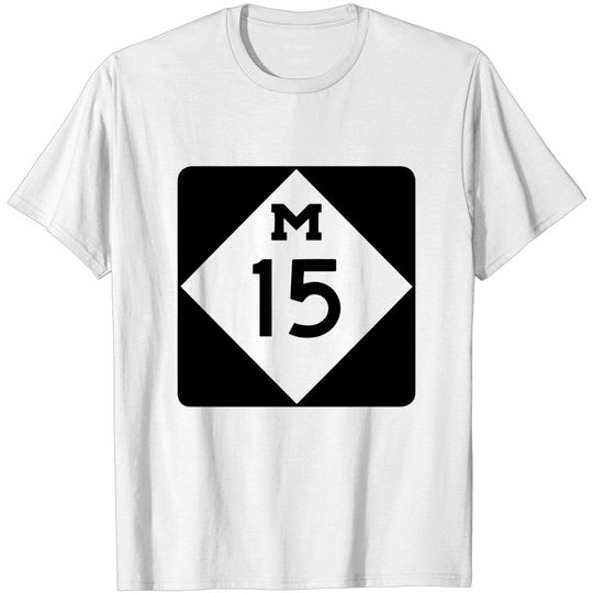 Discover M 15 Michigan Highway - M 15 Michigan Highway - T-Shirt
