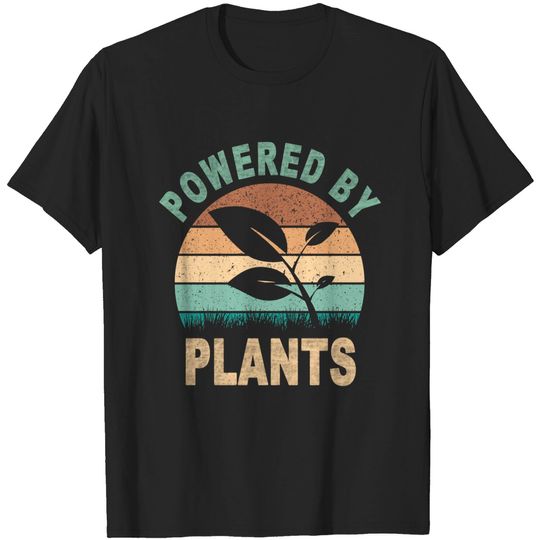 Discover POWERED BY PLANTS - Powered By Plants - T-Shirt