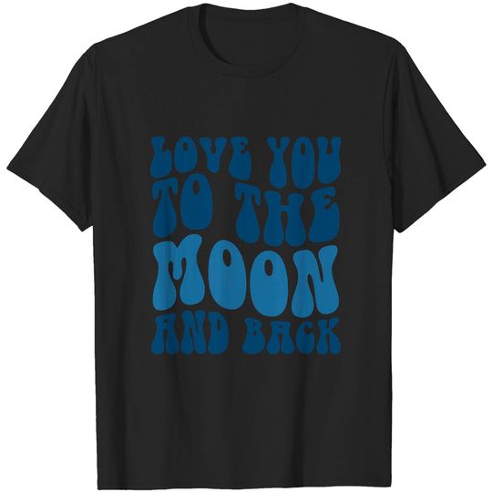 Discover Love You Moon T-Shirts