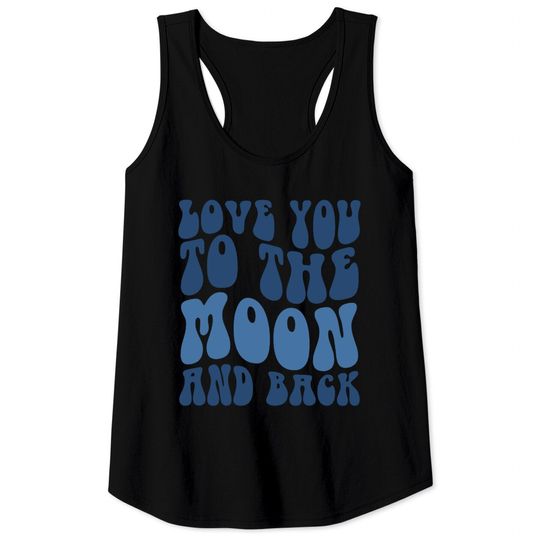 Discover Love You Moon Tank Tops