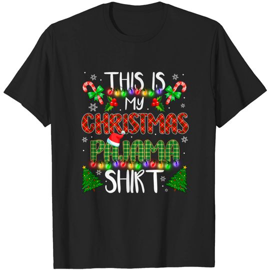 Discover This Is My Christmas Pajama Shirt T-Shirt