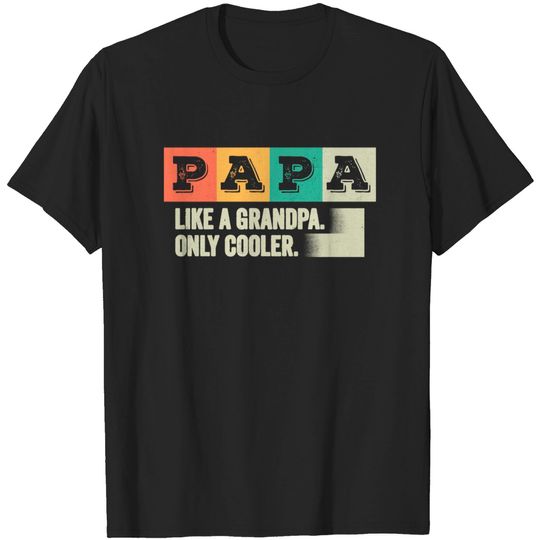 Discover PAPA - like a grandpa only cooler Vintage - Papa - T-Shirt