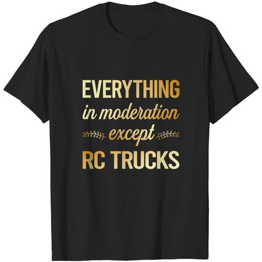 Discover Funny Moderation RC Truck Trucks - Rc Truck - T-Shirt