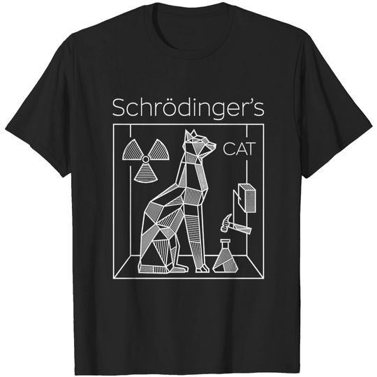 Discover Schrödinger's Cat - Schrodingers Cat - T-Shirt