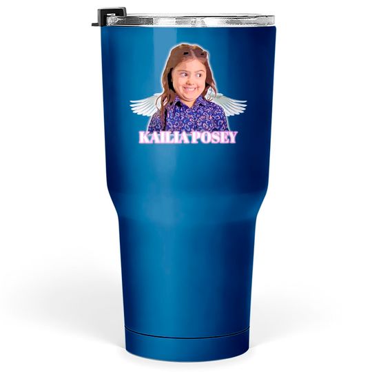 Discover Kailia Posey , Kailia Posey Toddlers & Tiaras  Tumblers 30 oz