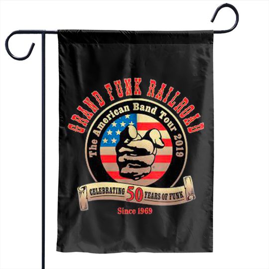 Discover GRAND FUNK RAILROAD SINCE 1969 Garden Flags