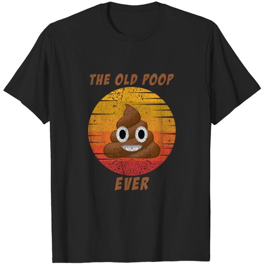 Discover The old poop ever - Poop Vintage - T-Shirt