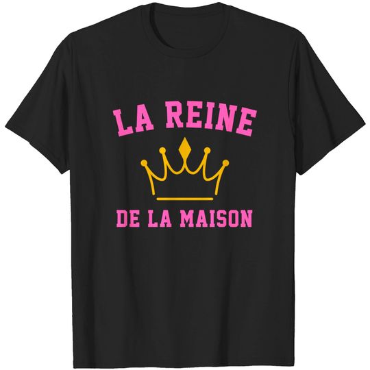 Discover The queen of the house - the queen - t -shirt