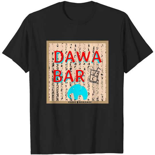 Discover Dawa Bar - Dawa Bar - T-Shirt