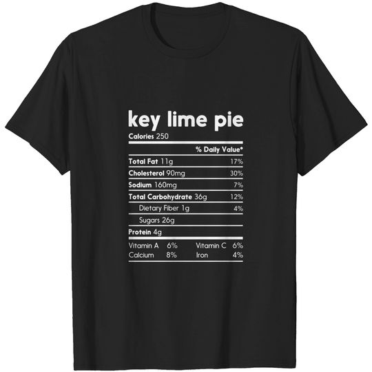 Discover Key Lime Pie Nutrition Facts Label Funny Thanksgiving Christmas - Key Lime Pie Nutrition Facts - T-Shirt