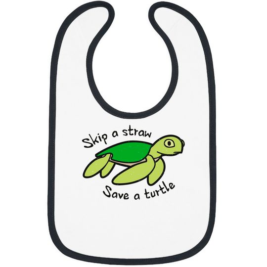 Discover Skip A Straw Save A Turtle - Cute Turtle - Plastic Pollution - Bibs