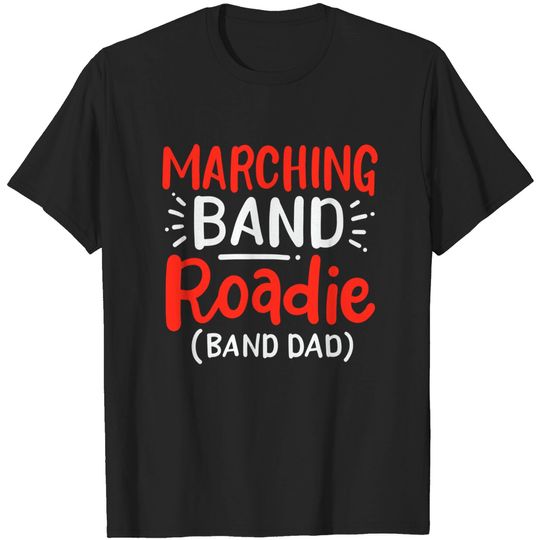 Discover Marching Band Roadie - Marching Band - T-Shirt