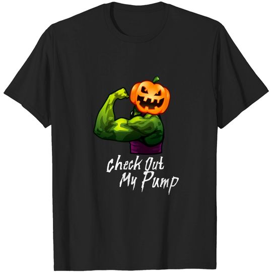 Discover Checkout My Pump - Pump - T-Shirt
