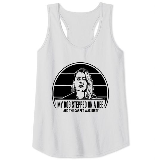 Discover Amber Heard My Dog Stepped on a Bee Tank Tops