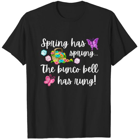 Discover Funny Bunco Gift Spring Has Sprung T-Shirt