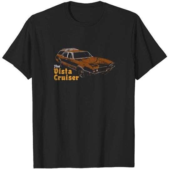 Discover The Vista Cruiser - That 70s Show - T-Shirt
