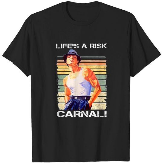Discover life is risk carnal - Life Is Risk Carnal - T-Shirt