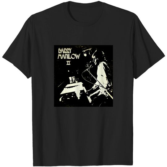Discover Barry Manilow T-Shirt