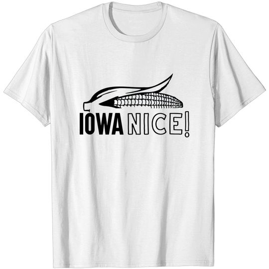 Discover Iowa Nice - Iowa - T-Shirt