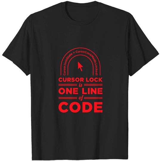 Discover Cursor Lock Is One Line of Code - Harshlycritical - T-Shirt