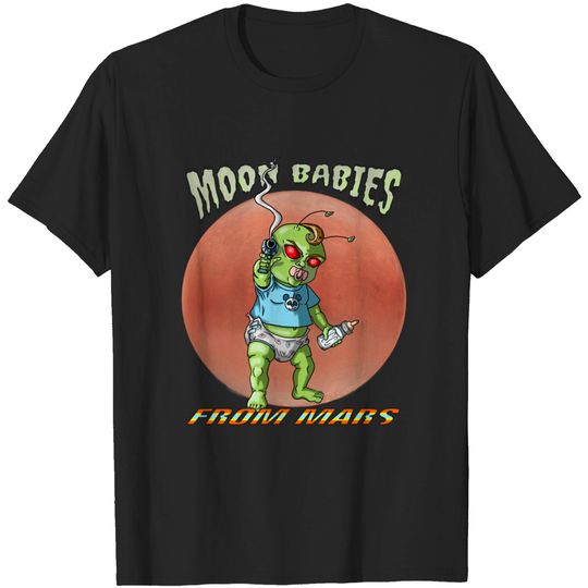 Discover Moon Babies From Mars - Sci Fi - T-Shirt