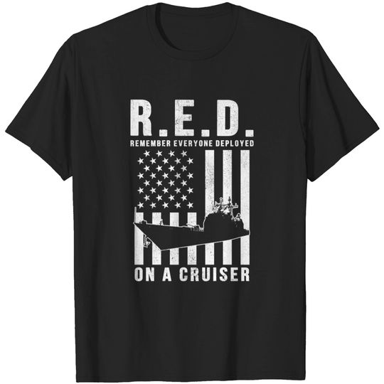 Discover RED Friday Remember Everyone Deployed on a Cruiser - Red Friday Military - T-Shirt