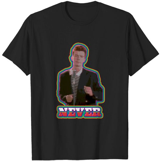 Discover Rick Astley - Never - Rick Astley - T-Shirt
