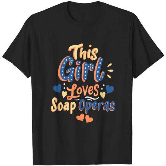 Discover Soap Opera - Soap Opera - T-Shirt