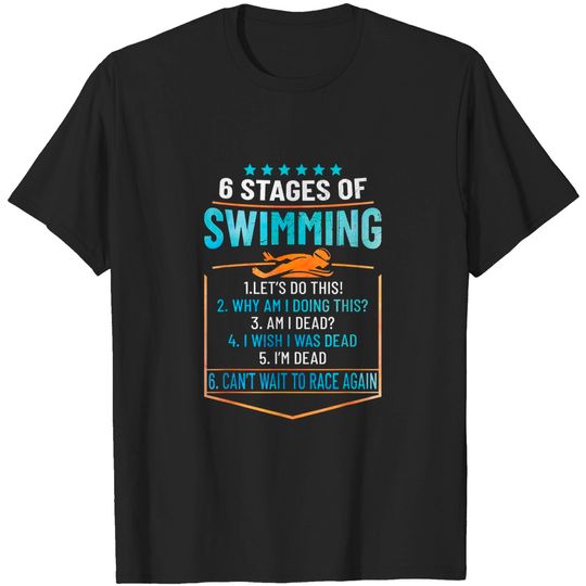 Discover Swimming Lover - 6 Stages Of Swimming T-Shirt