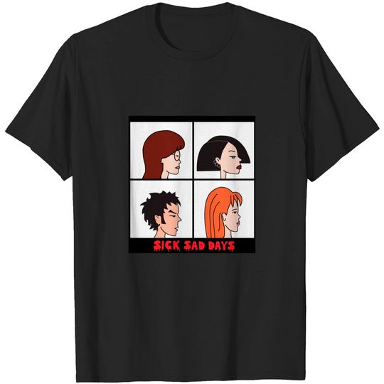 Discover Sick Sad Days - Daria - T-Shirt