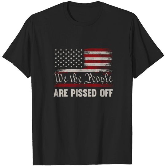 Discover We the People Are Pissed Off Vintage US America Flag T-Shirt