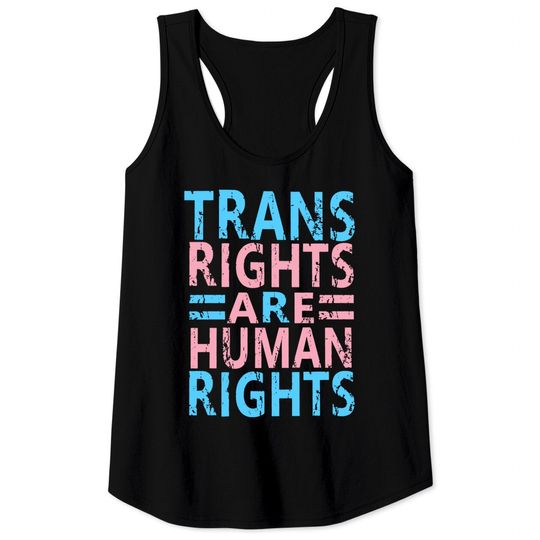 Discover Trans Rights Are Human Rights Tank Tops