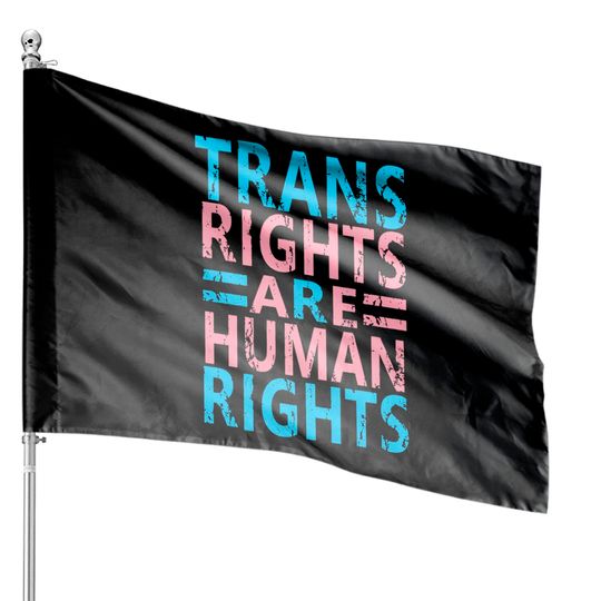 Discover Trans Rights Are Human Rights House Flags