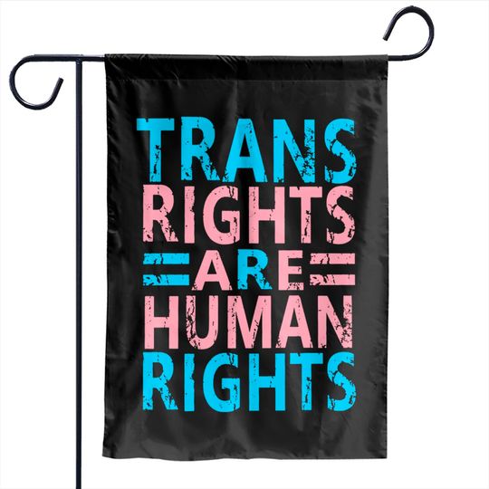 Discover Trans Rights Are Human Rights Garden Flags