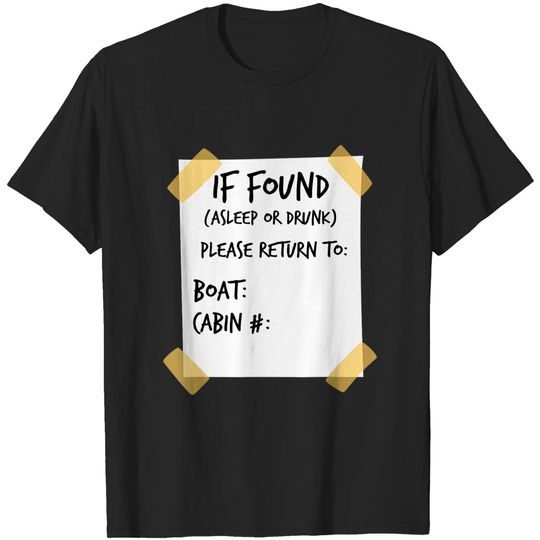 Discover If found asleep or drunk funny cruise shirt