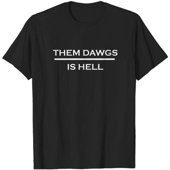 Discover Short Sleeve Them DAWGS Is Hell Stetson Bennett is the GOAT Be Like Stetson T Shirt
