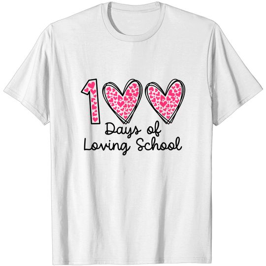 Discover 100 Days of Loving School Shirt, 100th Day of School Shirt