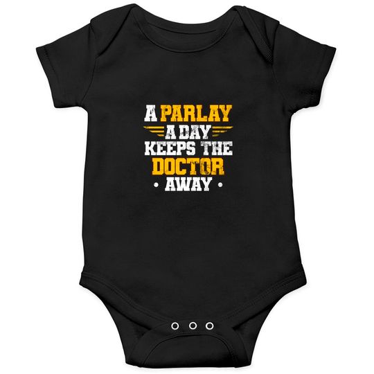 Discover A Parlay A Day Keep The Doctor Away Funny Gambling Sports - Funny Gambling Gifts - Onesies