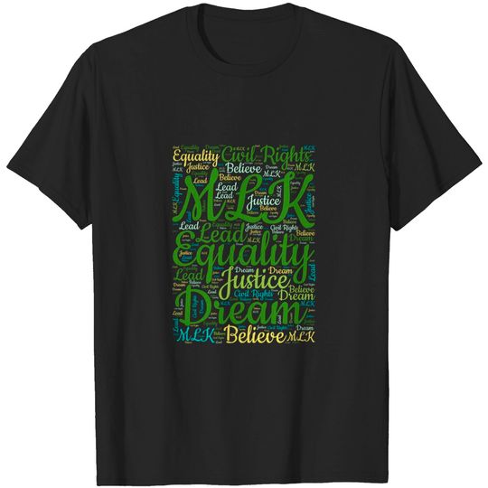 Discover Celebrate Martin Luther King Jr Day With This Word Cloud Montage - Mlk Day - T-Shirt