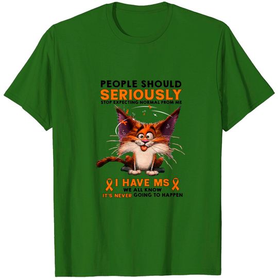 Discover People Should Seriously Stop Expecting Normal From Me T-Shirt