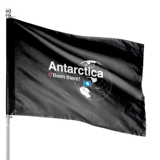 Discover I'Ve Been There Flag Of Antarctica House Flags