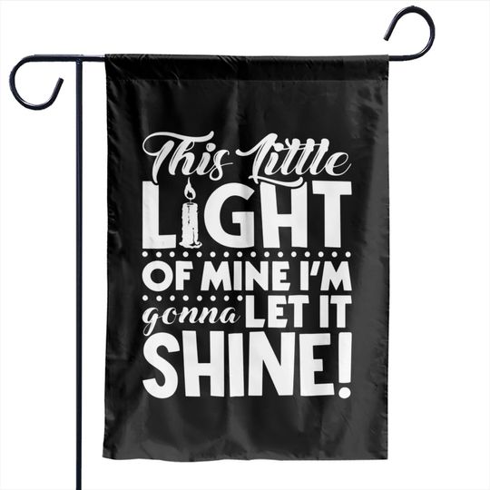 Discover This Little Light of Mine Garden Flags Garden Flags