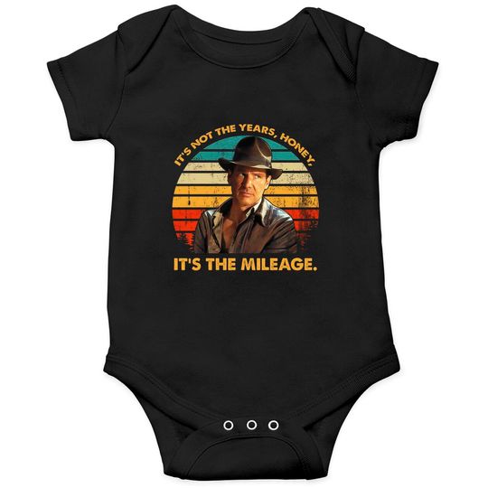 Discover Indiana Jones Vintage Onesies, It's Not The Years Honey It's The Mileage Onesies