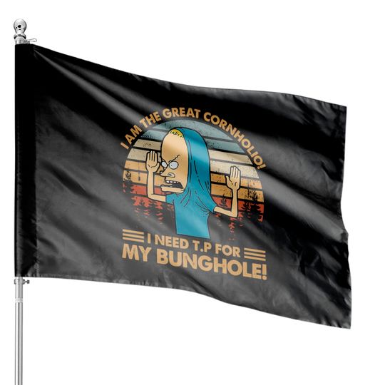 Discover Beavis I Am The Great Cornholio Vintage House Flags, I Need T.P For My Bunghole Vintage House Flags