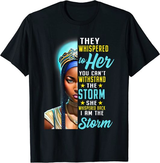 Discover I Am the Storm Women Girl Juneteenth Black History Month T-Shirt