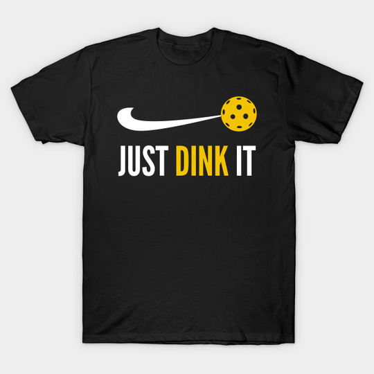 Discover Funny Just Dink It Pickleball T-Shirt